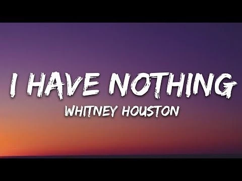 Whitney Houston - I Have Nothing (Lyrics)