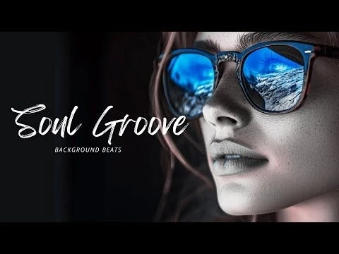 Soul Groove I Soul Groove Music Will Melt Your Stress Away