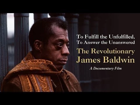 To Fulfill the Unfulfilled, To Answer the Unanswered: The Revolutionary James Baldwin (2024)