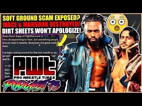 Soft Ground Wrestling SCAM EXPOSED? Mansoor and Mace DESTROYED! Dirt Sheets STEAL Story and BURY IT?