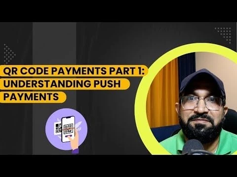 QR Code Payments Part 1: Understanding Push Payments  | Payment Domain Interview Questions