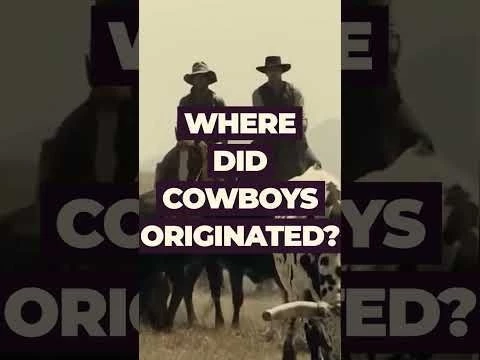 Where did COWBOYS originated?