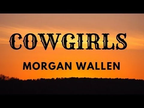 Morgan Wallen - Cowgirls