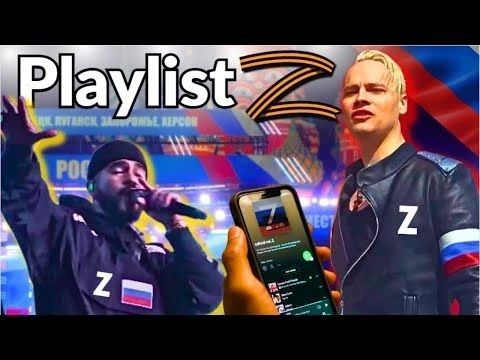Playlist Z: Russian Musicians Sell-Out in Support of Putin  War
