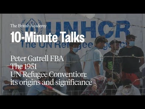 The 1951 UN Refugee Convention: its origins and significance | 10-Minute Talks