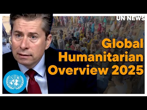 Global Humanitarian Overview 2025 | United Nations
