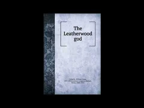 The Leatherwood God by William Dean Howells - Full Audiobook