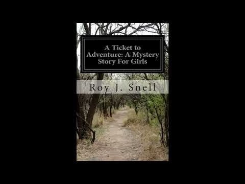 A Ticket to Adventure: A Mystery Story For Girls by Roy J. Snell - Full Audiobook