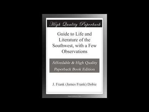 Guide to Life and Literature of the Southwest, with a Few Observations- Full Audiobook
