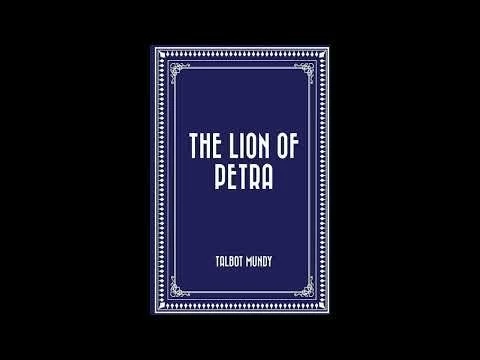 The Lion of Petra by Talbot Mundy - Full Audiobook