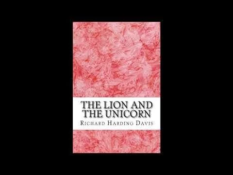 The Lion And The Unicorn by Richard Harding Davis - Full Audiobook