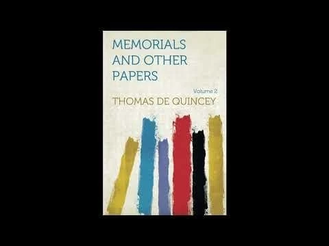 Memorials and Other Papers by Thomas De Quincey - Full Audiobook