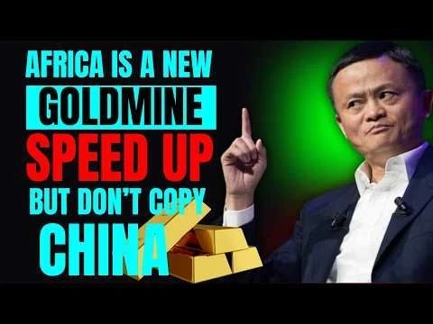 Africa is the new Goldmine for unlimited business ideas and opportunities - Jack Ma