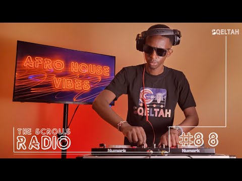 The Scrolls Radio #88 (Afro House)