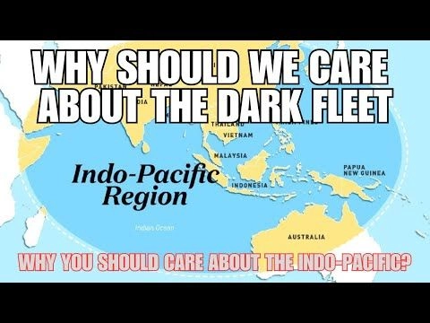 Why Should We Care About Dark Fleets | WGOW Shipping on Why Should You Care About the Indo-Pacific?