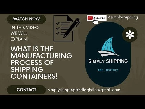 How Shipping Containers Are Made: A Step-by-Step Guide