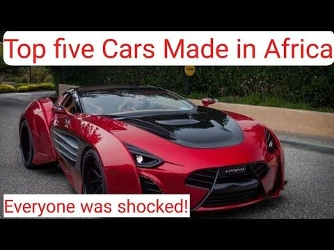 Top five Cars made in Africa
