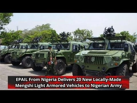 EPAIL From Nigeria Delivers 20 New Locally Made Mengshi Light Armored Vehicles to Nigerian Army