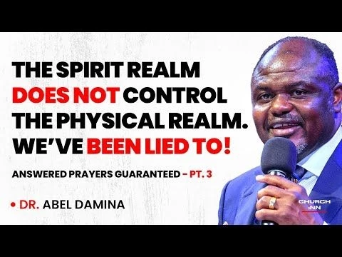The Physical Realm IS NOT Controlled By The Spiritual Realm - Dr Abel Damina Messages - APG 3