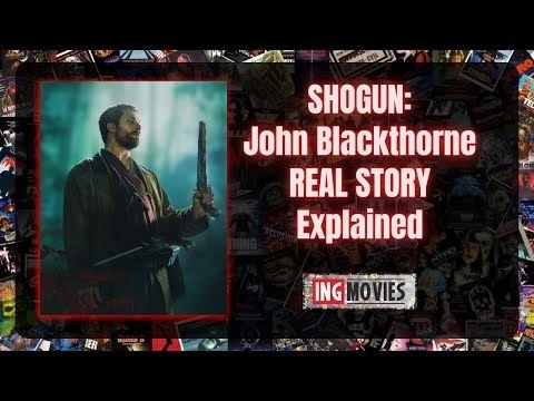 SHOGUN John Blackthorne REAL STORY Explained