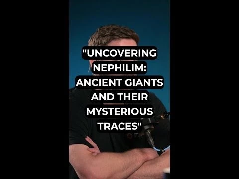 quot;Uncovering Nephilim: Ancient Giants and Their Mysterious Tracesquot;