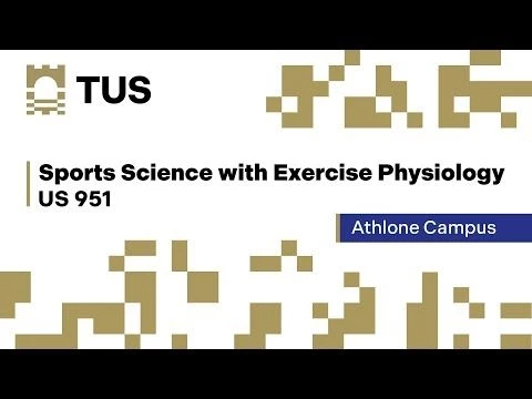 Sports Science with Exercise Physiology - US 951 - Athlone Campus