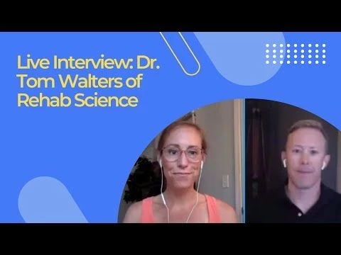 Live Interview: Dr. Tom Walters of Rehab Science
