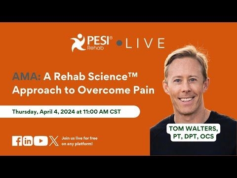 AMA: A Rehab Science™ Approach to Overcome Pain