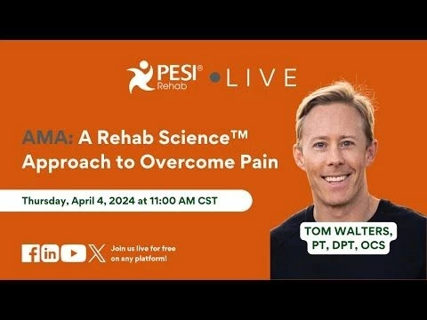 AMA: A Rehab Science™ Approach to Overcome Pain