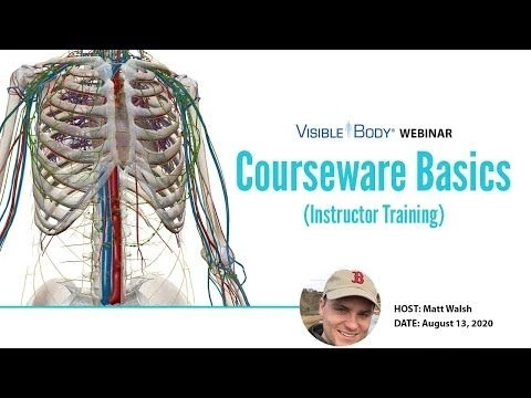 Visible Body Webinars | Courseware Basics — Training with Matt Walsh