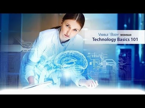 Visible Body Webinars | Technology Basics 101