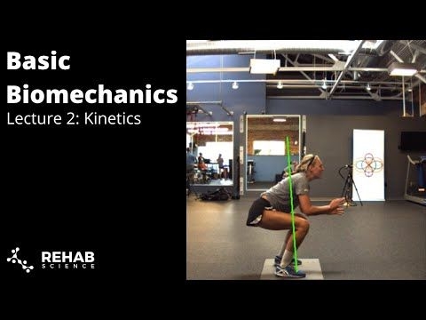Biomechanics Lecture 2: Kinetics