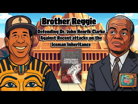 Defending Dr. John Henrik Clarke Against Recent attacks on the Iceman Inheritance #johnhenrikclarke