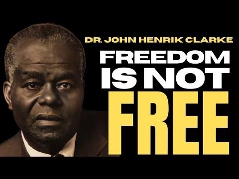 Dr. John Henrik Clarke: Freedom Is Not Free Lecture check1