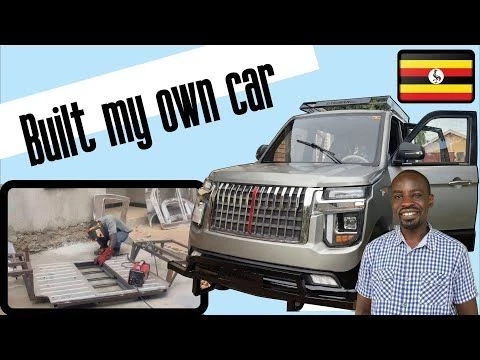 I Built My Own Car in Uganda- Africa