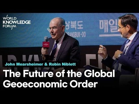 The Future of the Global Geoeconomic Order│John Mearsheimer, Robin Niblett and Henry Haggard