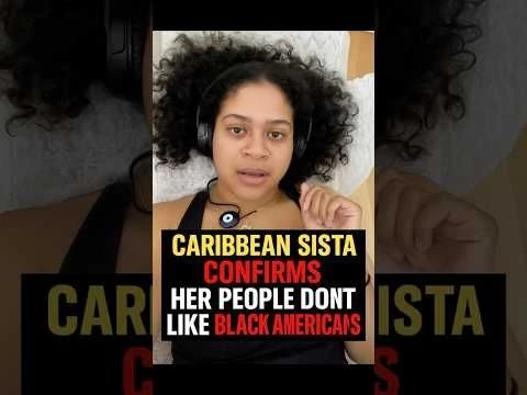 Caribbean Sista Admits It — They Don’t Like Black Americans #monaleo