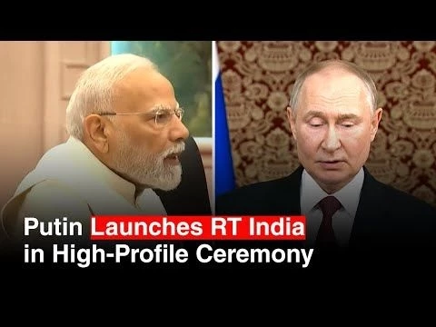 Putin Launches RT India During Rising Concerns Over Russia’s Media Influence