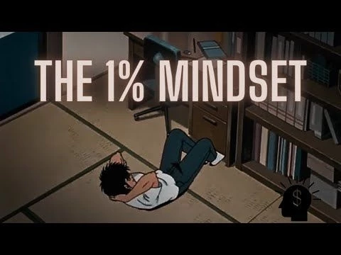 The 1% Mindset That Changes Everything