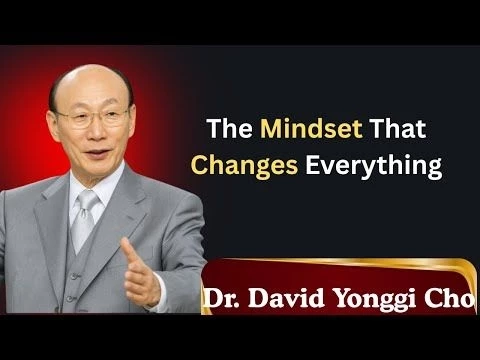 The Mindset That Changes Everything | Dr David Yonggi Choo Motivational Speech
