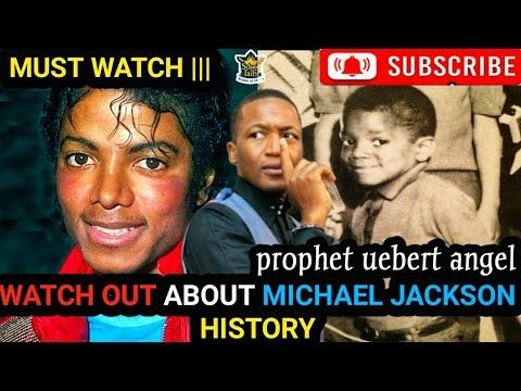 WATCH OUT ABOUT MICHAEL JACKSON HISTORY ⚠️ |||PROPHET UEBERT ANGEL @UebertAngelGNW