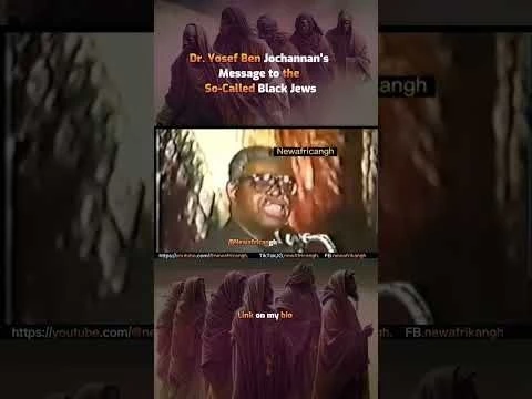 Dr. Yosef Ben Jochannan#39;s Message to the So-Called Black Jews