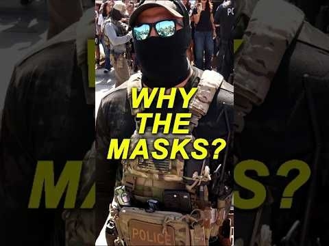 WHY DO ICE AGENTS WEAR MASKS?
