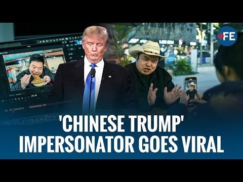WATCH: #39;Chinese Trump’ Impersonator BREAKS THE INTERNET