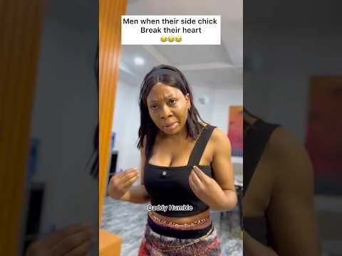 Men when their side chick breaks their heart