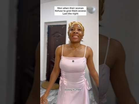 How men behave when their wife refuse to give them access last night