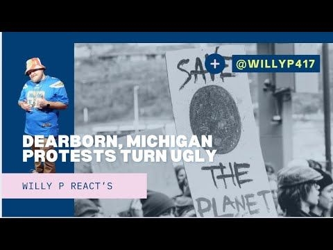Deerborn Michigan Protest#39;s Turns Ugly (Willy P React#39;s)