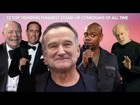 12 Top Trending Funniest StandUp Comedians of All Time