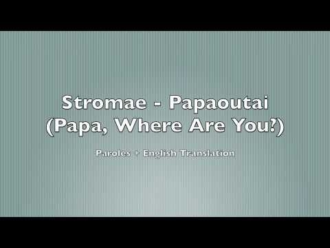 Stromae - Papaoutai | English Translation and Lyrics
