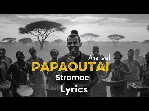Papaoutai Afro Soul - Stromae (Video Lyrics) 2026